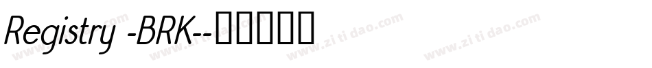 Registry -BRK-字体转换